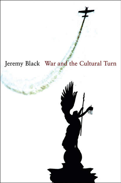 Скачать книгу War and the Cultural Turn