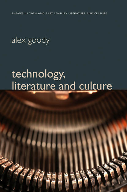 Скачать книгу Technology, Literature and Culture