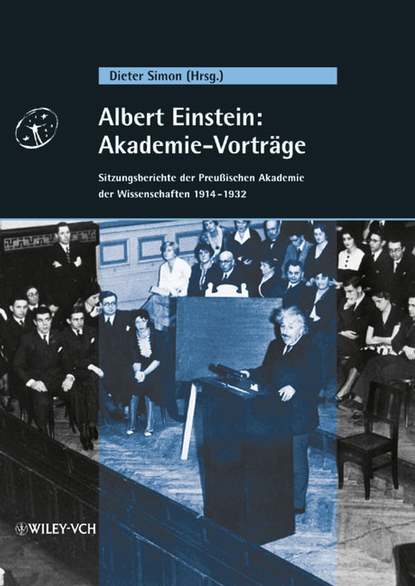 Скачать книгу Albert Einstein: Akademie-Vorträge. Sitzungsberichte der Preußischen Akademie der Wissenschaften 1914 - 1932