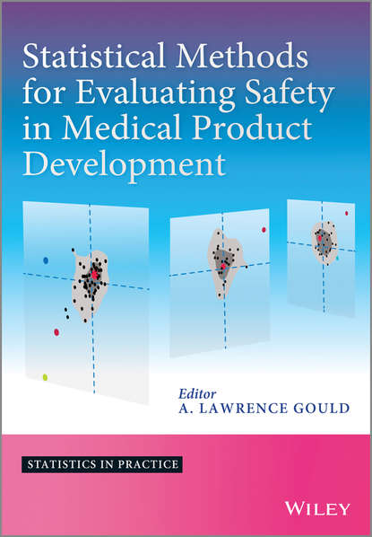 Скачать книгу Statistical Methods for Evaluating Safety in Medical Product Development
