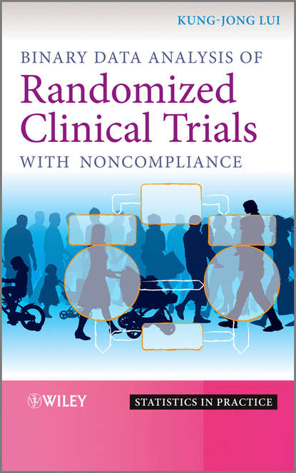 Скачать книгу Binary Data Analysis of Randomized Clinical Trials with Noncompliance