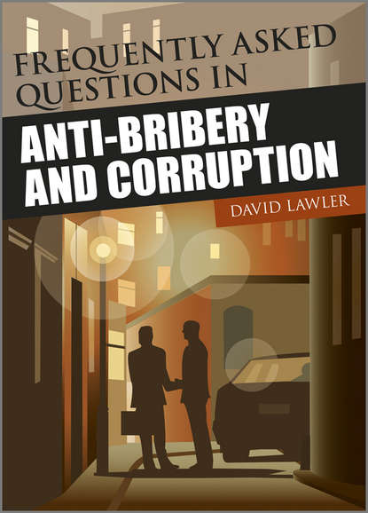 Скачать книгу Frequently Asked Questions on Anti-Bribery and Corruption