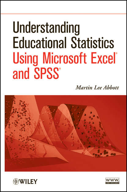 Скачать книгу Understanding Educational Statistics Using Microsoft Excel and SPSS