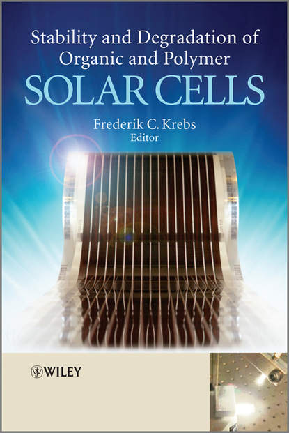 Скачать книгу Stability and Degradation of Organic and Polymer Solar Cells