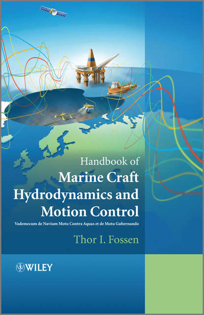 Скачать книгу Handbook of Marine Craft Hydrodynamics and Motion Control