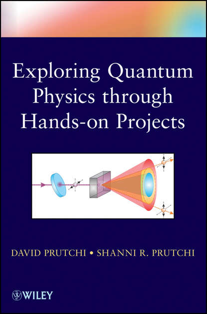 Скачать книгу Exploring Quantum Physics through Hands-on Projects