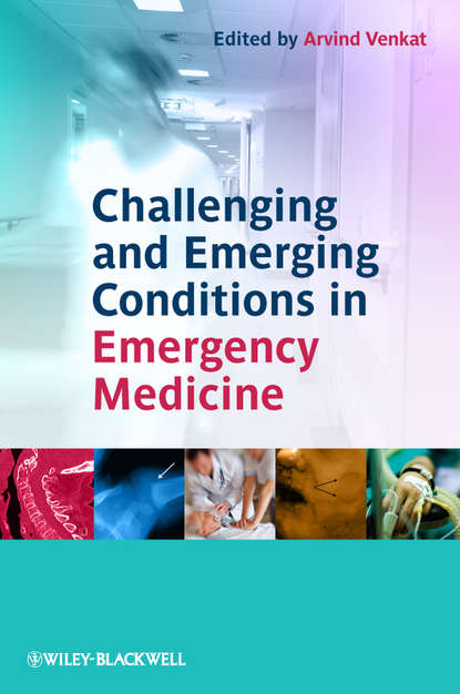 Скачать книгу Challenging and Emerging Conditions in Emergency Medicine