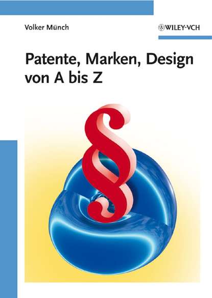 Скачать книгу Patente, Marken, Design von A bis Z