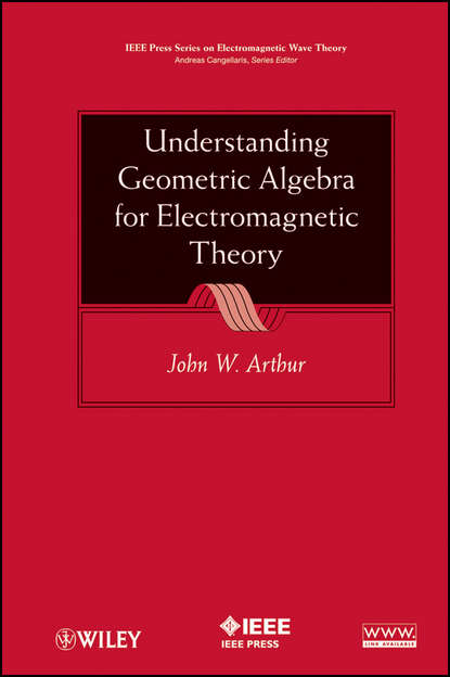 Скачать книгу Understanding Geometric Algebra for Electromagnetic Theory
