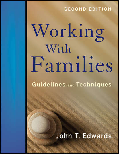 Скачать книгу Working With Families: Guidelines and Techniques