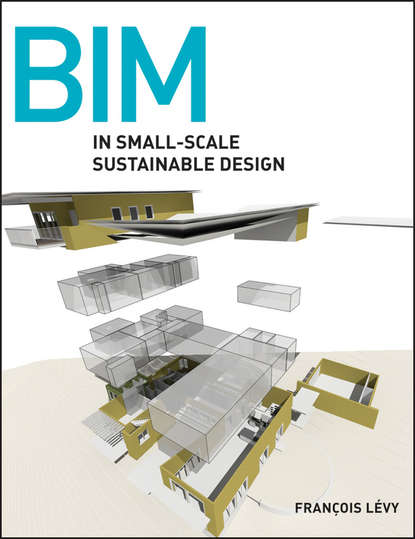 Скачать книгу BIM in Small-Scale Sustainable Design