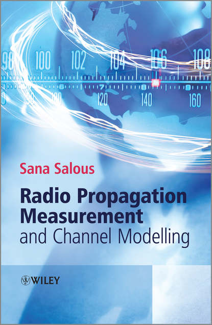 Скачать книгу Radio Propagation Measurement and Channel Modelling