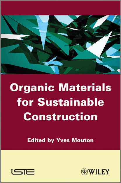 Скачать книгу Organic Materials for Sustainable Civil Engineering