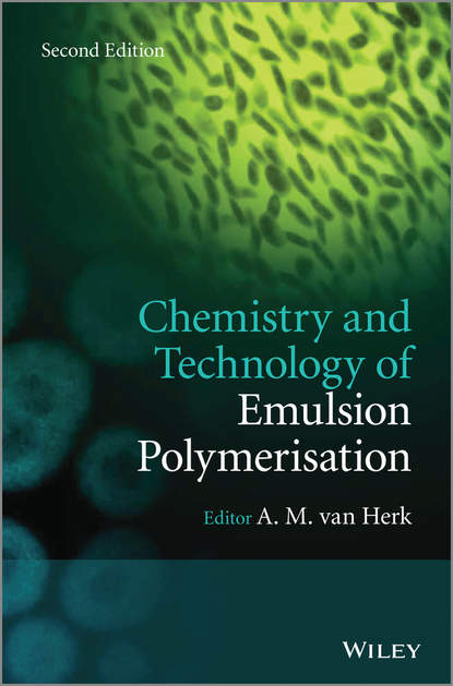 Скачать книгу Chemistry and Technology of Emulsion Polymerisation