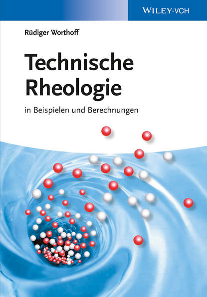Скачать книгу Technische Rheologie in Beispielen und Berechnungen