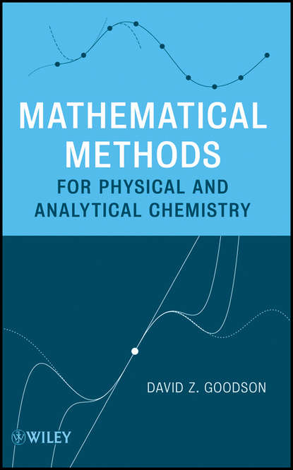 Скачать книгу Mathematical Methods for Physical and Analytical Chemistry