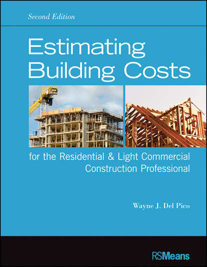 Скачать книгу Estimating Building Costs for the Residential and Light Commercial Construction Professional