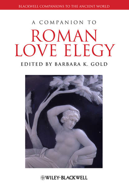 Скачать книгу A Companion to Roman Love Elegy