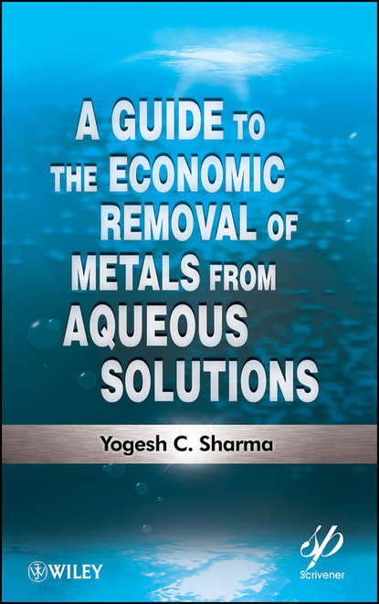 Скачать книгу A Guide to the Economic Removal of Metals from Aqueous Solutions