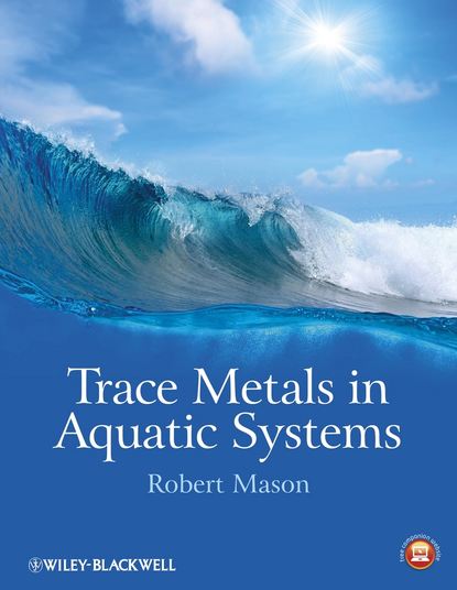Скачать книгу Trace Metals in Aquatic Systems