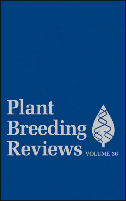 Скачать книгу Plant Breeding Reviews, Volume 36