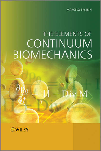 Скачать книгу The Elements of Continuum Biomechanics