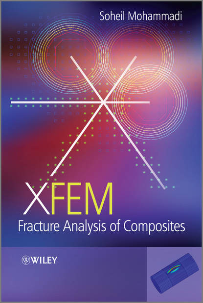 Скачать книгу XFEM Fracture Analysis of Composites