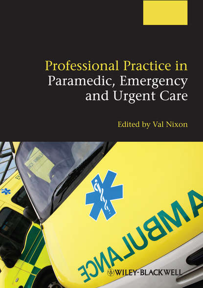 Скачать книгу Professional Practice in Paramedic, Emergency and Urgent Care