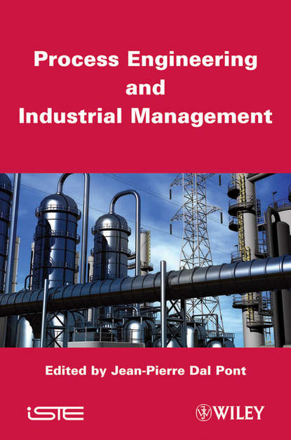 Скачать книгу Process Engineering and Industrial Management