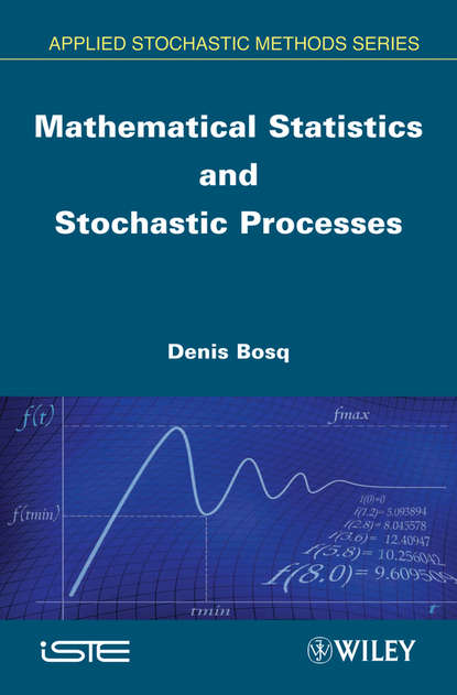 Скачать книгу Mathematical Statistics and Stochastic Processes