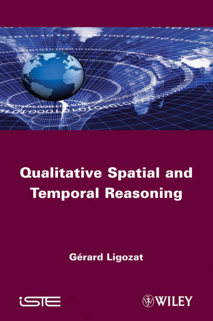 Скачать книгу Qualitative Spatial and Temporal Reasoning