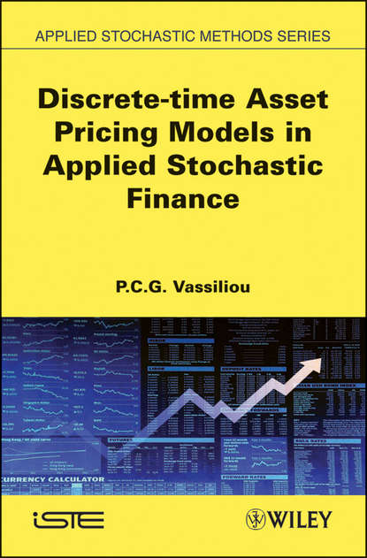 Скачать книгу Discrete-time Asset Pricing Models in Applied Stochastic Finance