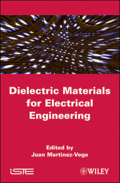 Скачать книгу Dielectric Materials for Electrical Engineering