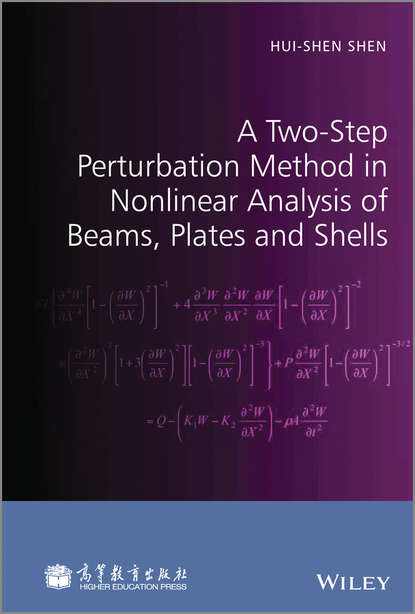 Скачать книгу A Two-Step Perturbation Method in Nonlinear Analysis of Beams, Plates and Shells