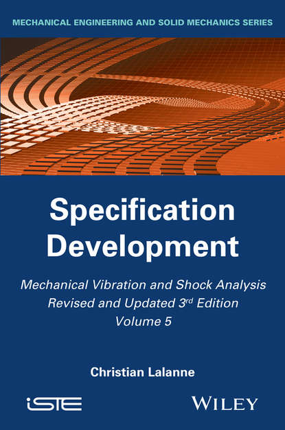Скачать книгу Mechanical Vibration and Shock Analysis, Specification Development