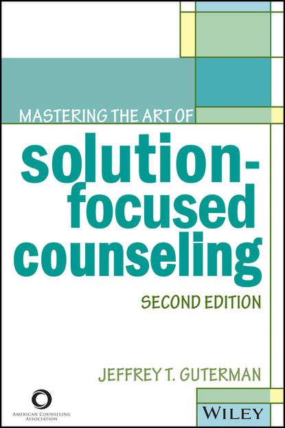 Скачать книгу Mastering the Art of Solution-Focused Counseling
