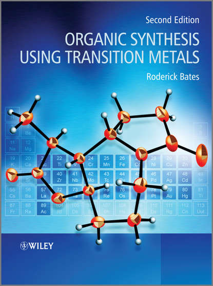 Скачать книгу Organic Synthesis Using Transition Metals