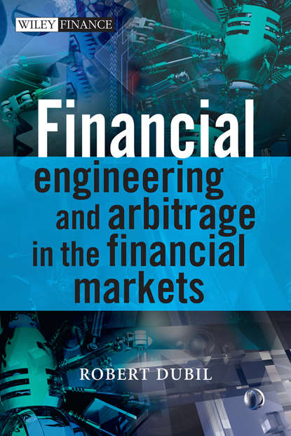 Скачать книгу Financial Engineering and Arbitrage in the Financial Markets