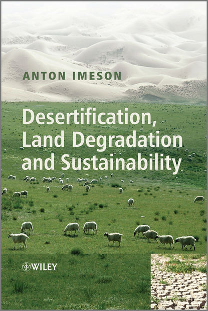 Скачать книгу Desertification, Land Degradation and Sustainability