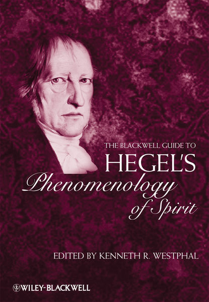 Скачать книгу The Blackwell Guide to Hegel's Phenomenology of Spirit