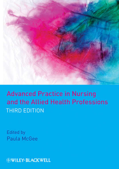 Скачать книгу Advanced Practice in Nursing and the Allied Health Professions