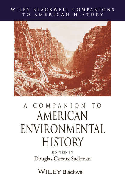 Скачать книгу A Companion to American Environmental History