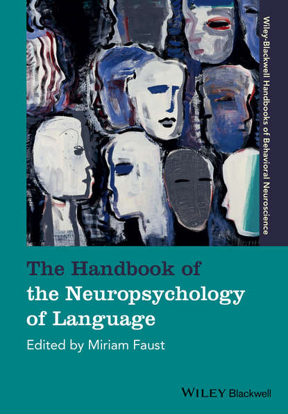 Скачать книгу The Handbook of the Neuropsychology of Language