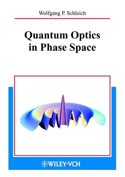 Скачать книгу Quantum Optics in Phase Space