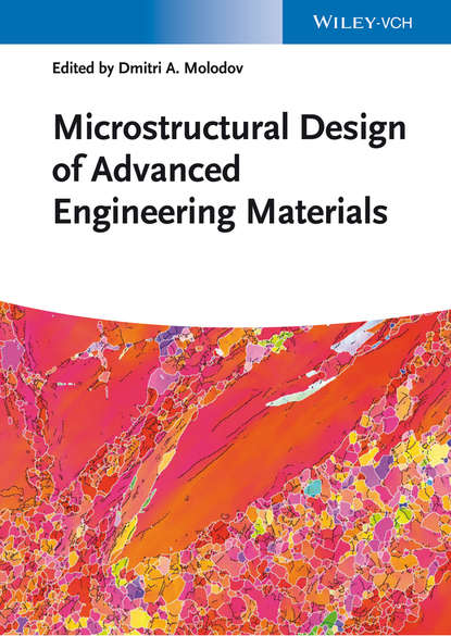 Скачать книгу Microstructural Design of Advanced Engineering Materials