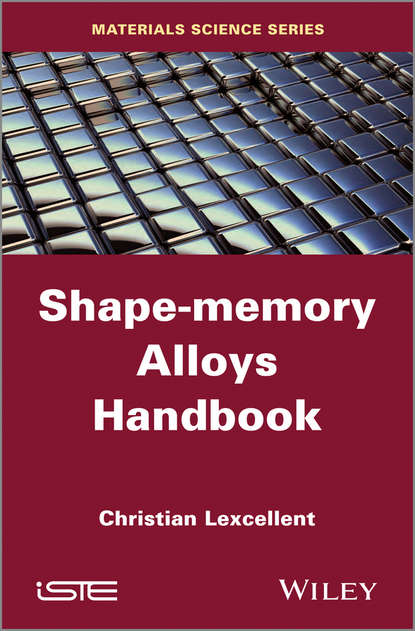 Скачать книгу Shape-Memory Alloys Handbook