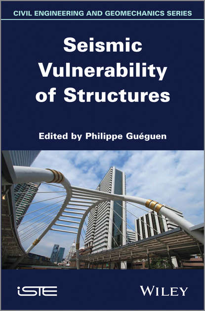 Скачать книгу Seismic Vulnerability of Structures