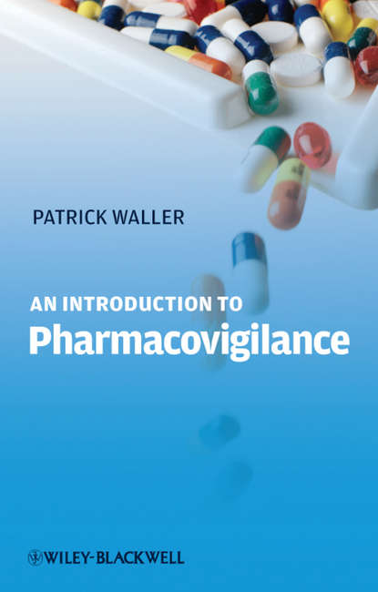 Скачать книгу An Introduction to Pharmacovigilance