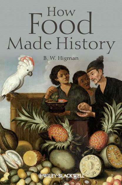 Скачать книгу How Food Made History