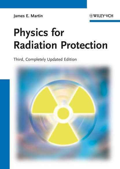 Скачать книгу Physics for Radiation Protection